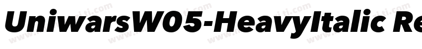 UniwarsW05-HeavyItalic Regular字体转换